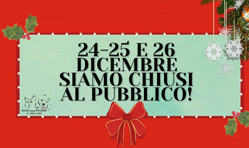 Chiusura al pubblico 24 – 25 e 26 dicembre 2023