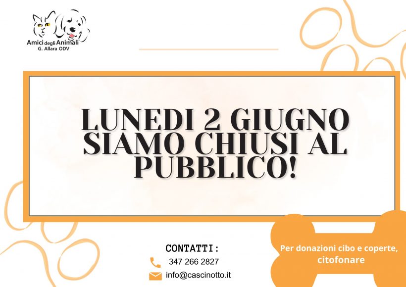 Chiusura lunedì 2 giugno!