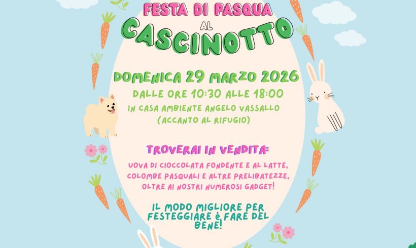 Festa di Pasqua al Cascinotto. Domenica 29 marzo vi aspettiamo!