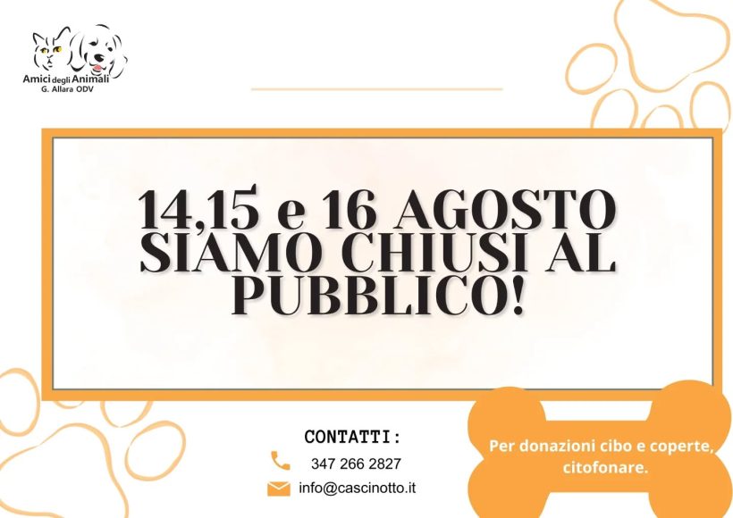 Chiusura di Ferragosto! Chiusura di Ferragosto!